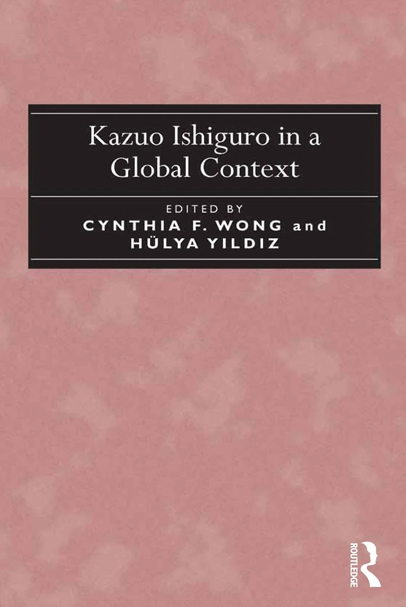 Kazuo Ishiguro a Global Context