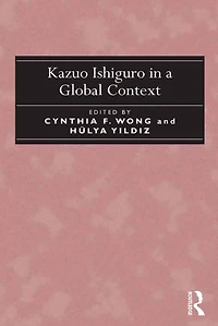 Kazuo Ishiguro a Global Context