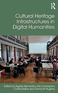 Cultural Heritage Infrastructures Digital Humanities