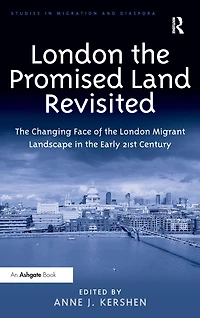 London the Promised Land Revisited: Changing Face of Migrant Landscape Early 21st Century