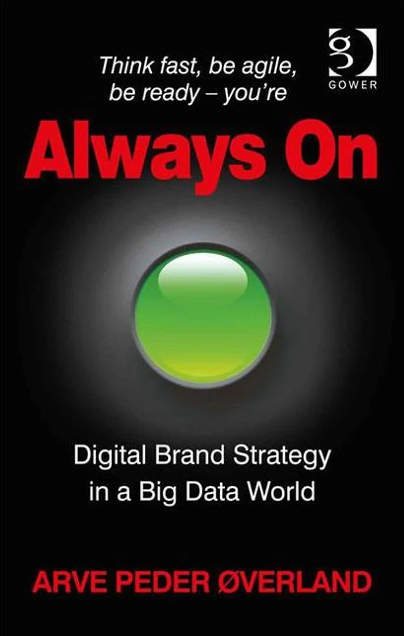 Always On: Digital Brand Strategy a Big Data World