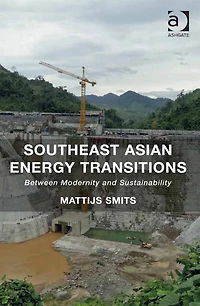 Southeast Asian Energy Transitions: Between Modernity and Sustainability
