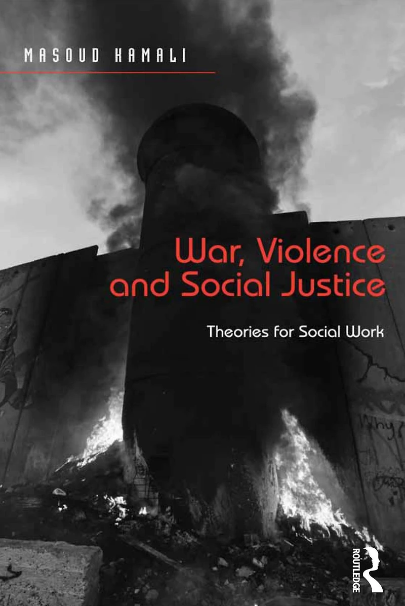 War, Violence and Social Justice: Theories for Work