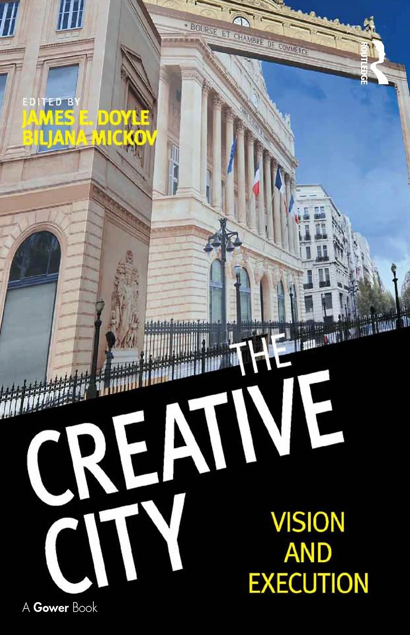 The Creative City: Vision and Execution
