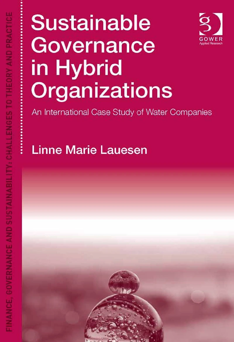 Sustainable Governance in Hybrid Organizations: An International Case Study of Water Companies