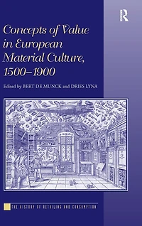 Concepts of Value European Material Culture, 1500-1900