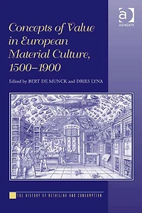 Concepts of Value in European Material Culture, 1500-1900