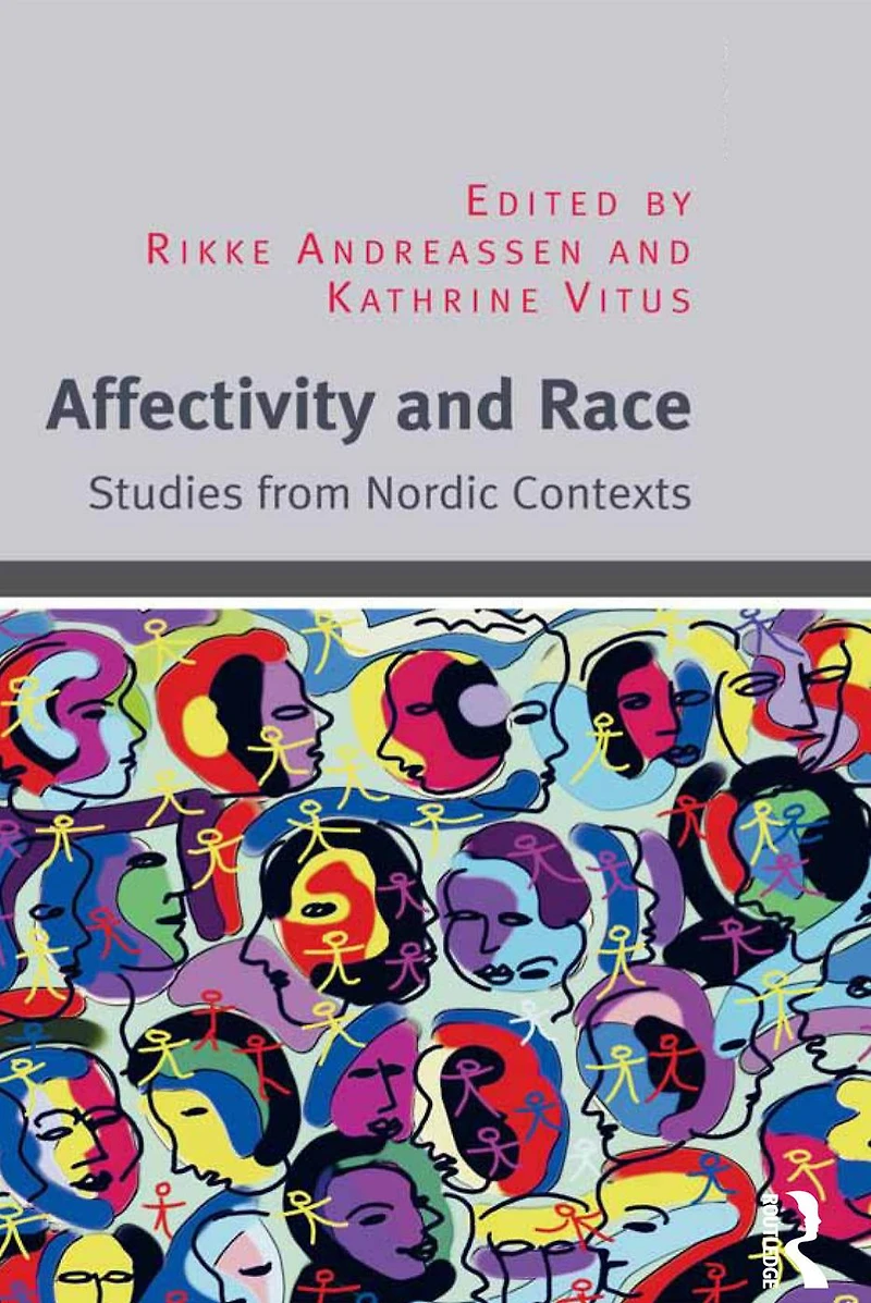 Affectivity and Race: Studies from Nordic Contexts