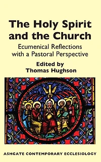 the Holy Spirit and Church: Ecumenical Reflections with a Pastoral Perspective