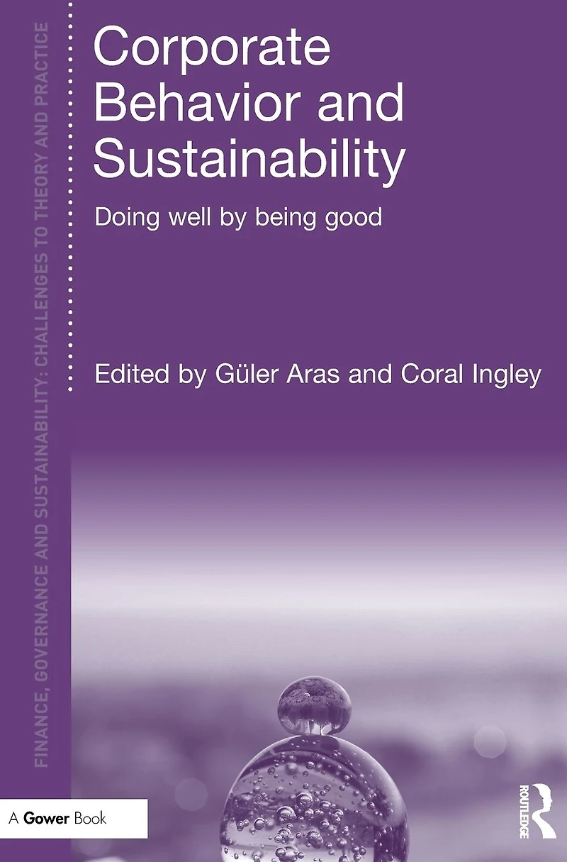 Corporate Behavior and Sustainability: Doing Well by Being Good