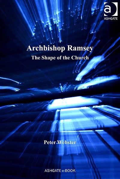Archbishop Ramsey: the Shape of Church