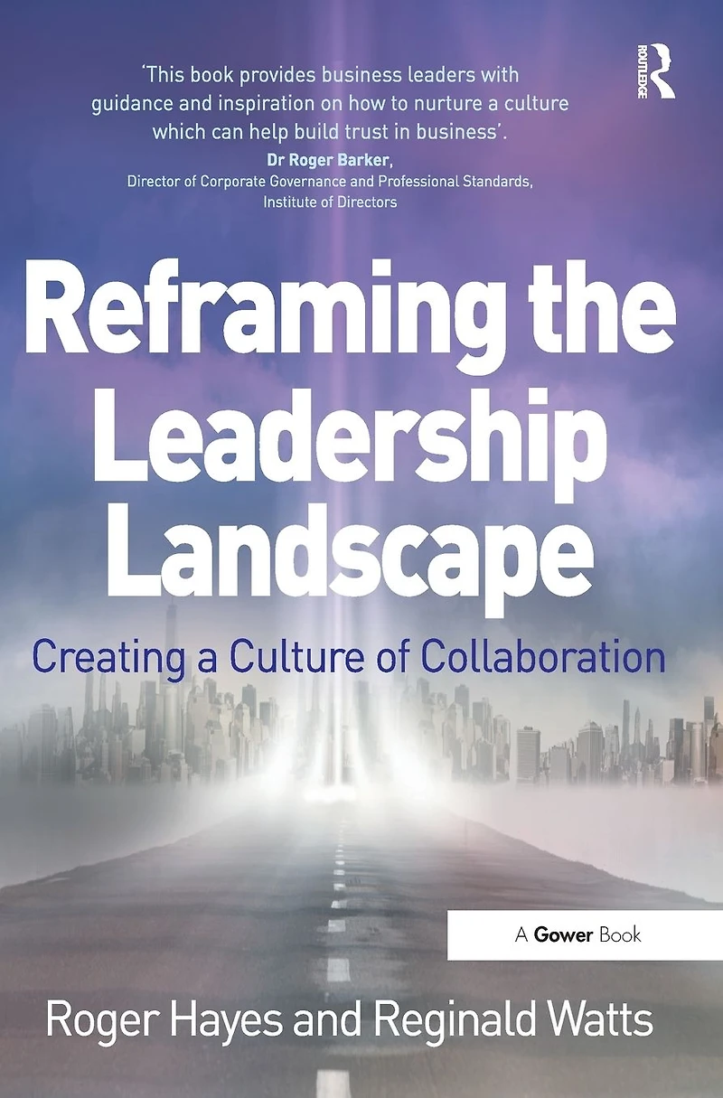 Reframing the Leadership Landscape: Creating a Culture of Collaboration