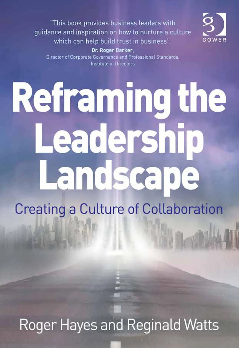 Reframing the Leadership Landscape: Creating a Culture of Collaboration