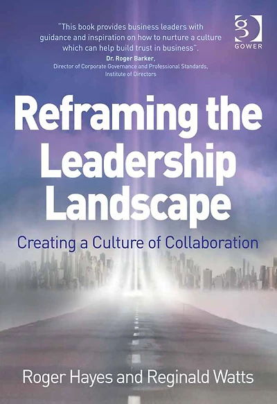 Reframing the Leadership Landscape: Creating a Culture of Collaboration
