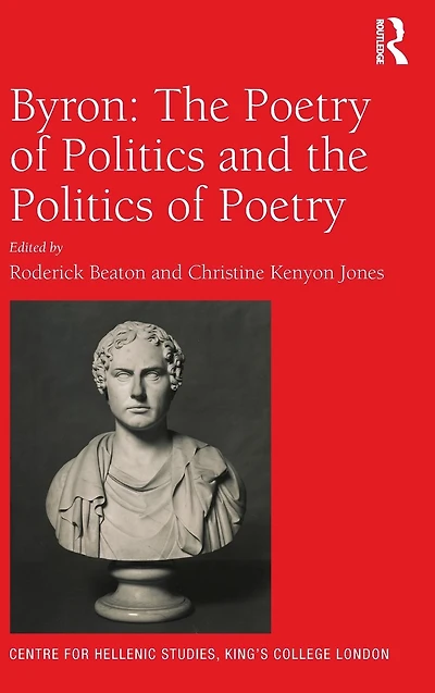 Byron: the Poetry of Politics and