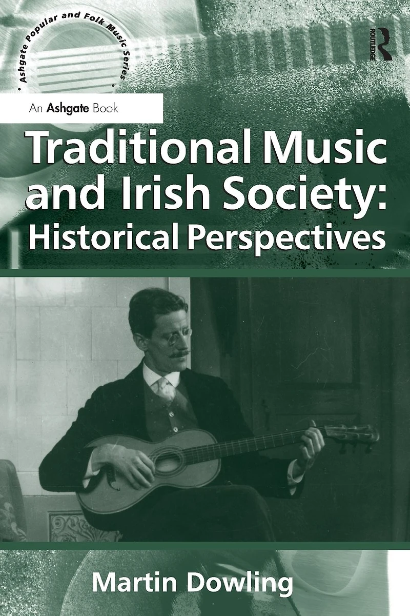 Traditional Music and Irish Society: Historical Perspectives