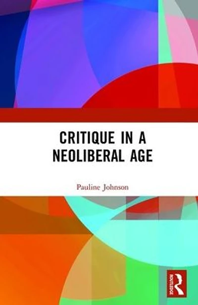 Critique a Neoliberal Age