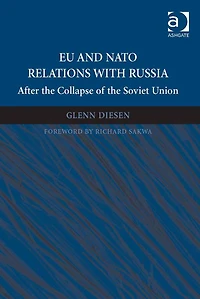 EU and NATO Relations with Russia: After the Collapse of Soviet Union