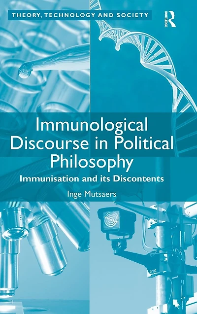 Immunological Discourse Political Philosophy: Immunisation and its Discontents