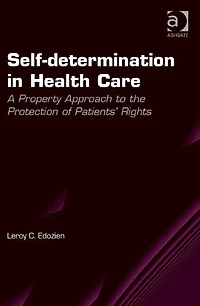 Self-determination Health Care: A Property Approach to the Protection of Patients' Rights