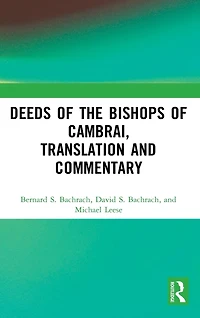 Deeds of the Bishops Cambrai, Translation and Commentary