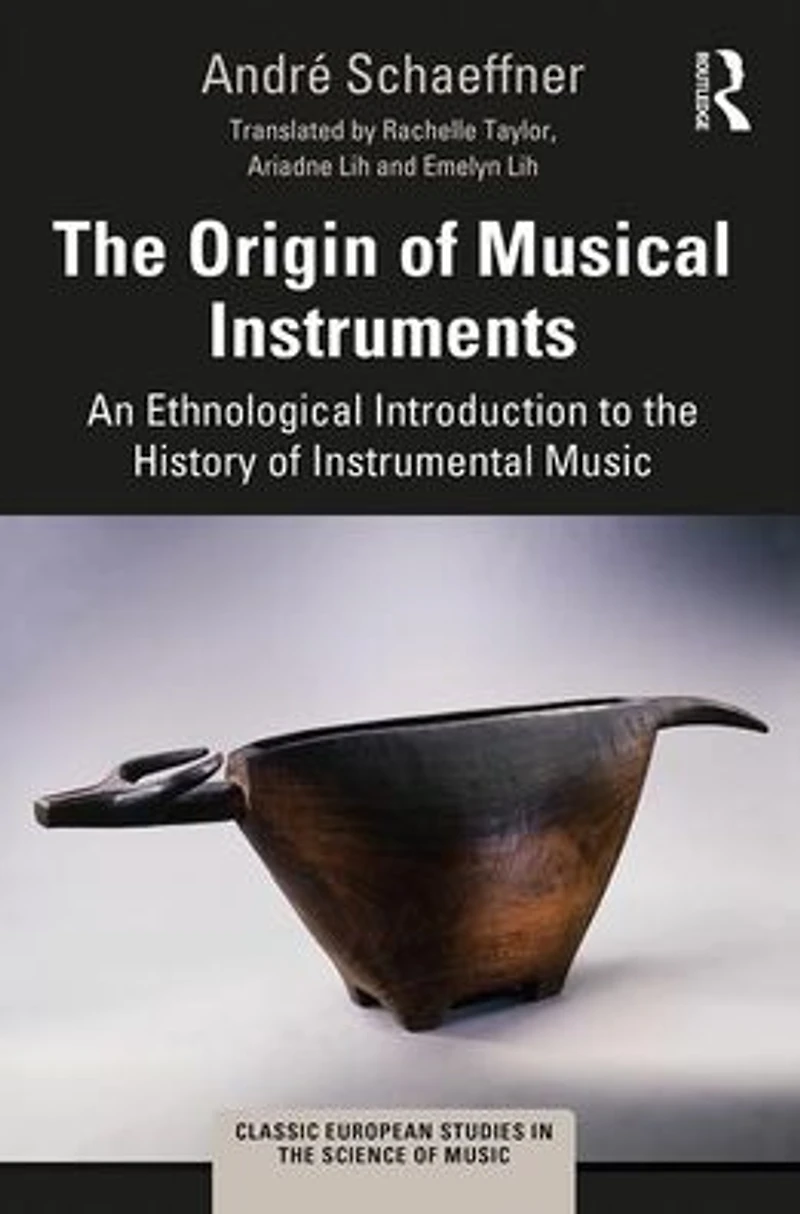 the Origin of Musical Instruments: An Ethnological Introduction to History Instrumental Music