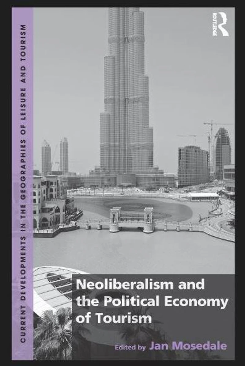 Neoliberalism and the Political Economy of Tourism