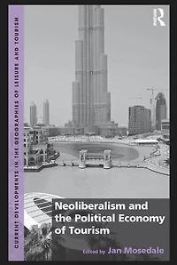 Neoliberalism and the Political Economy of Tourism