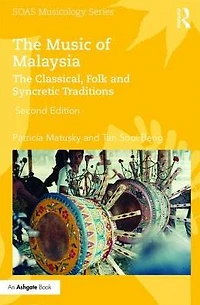 The Music of Malaysia: Classical, Folk and Syncretic Traditions