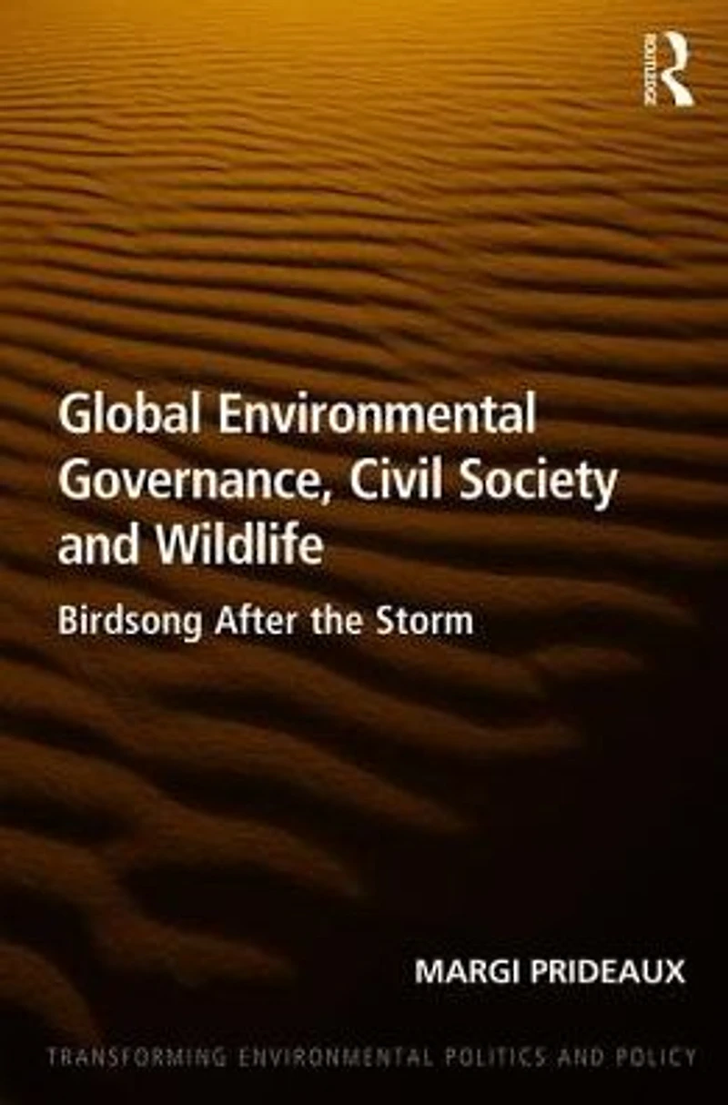 Global Environmental Governance, Civil Society and Wildlife: Birdsong After the Storm