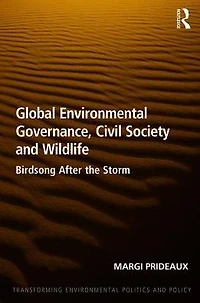 Global Environmental Governance, Civil Society and Wildlife: Birdsong After the Storm
