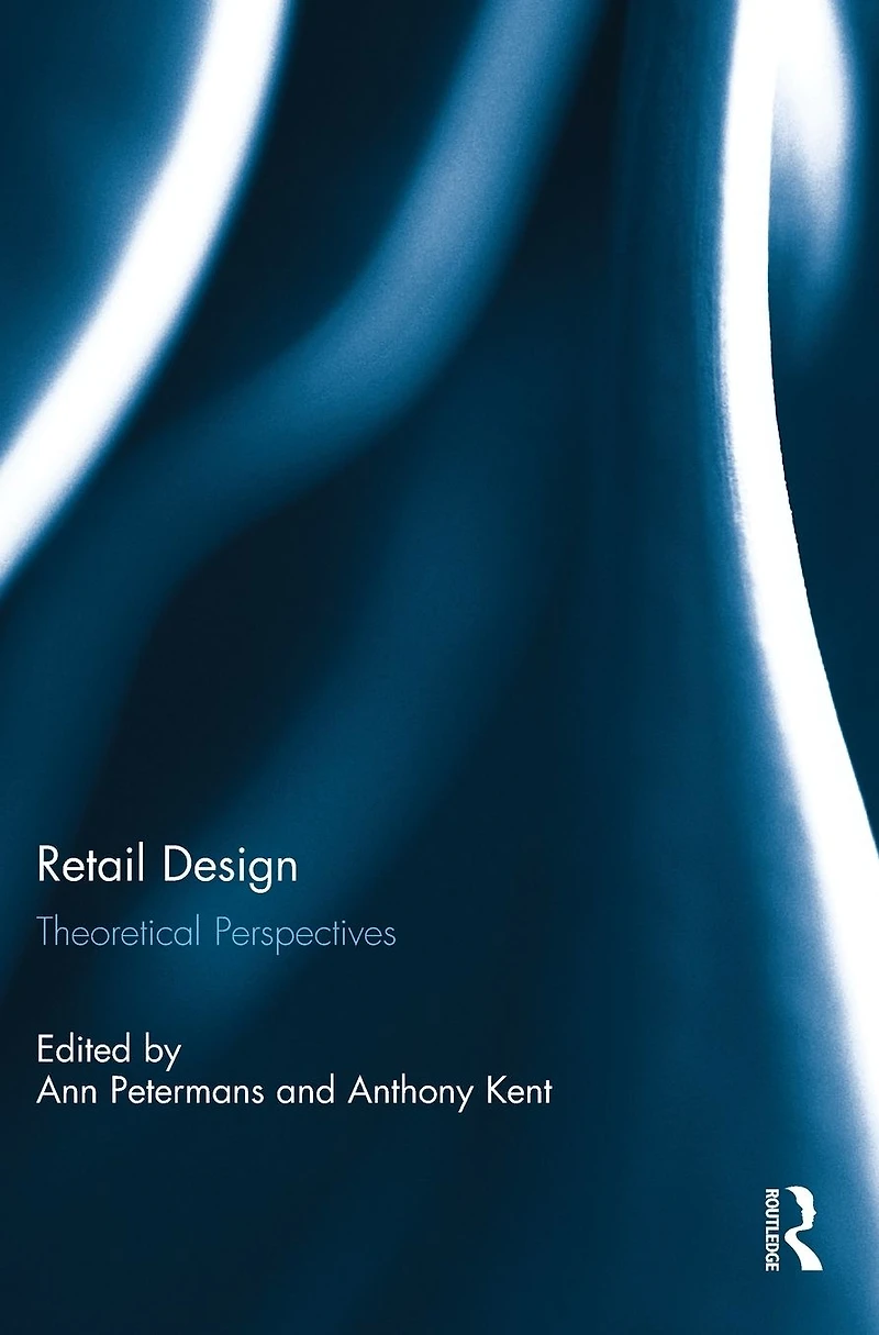 Retail Design: Theoretical Perspectives
