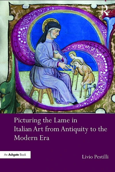 Picturing the Lame Italian Art from Antiquity to Modern Era