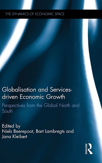 Globalisation and Services-driven Economic Growth: Perspectives from the Global North South