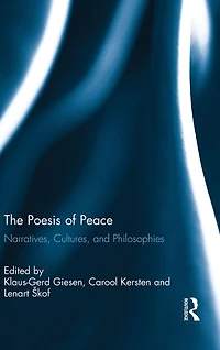 The Poesis of Peace: Narratives, Cultures, and Philosophies