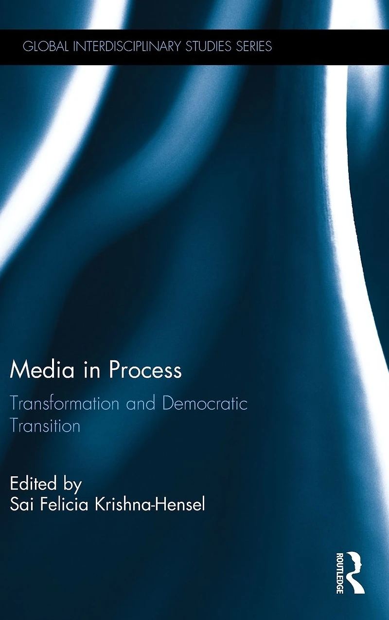 Media Process: Transformation and Democratic Transition