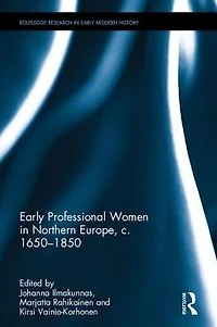 Early Professional Women Northern Europe, c. 1650-1850