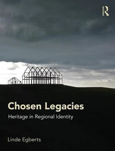 Chosen Legacies: Heritage Regional Identity