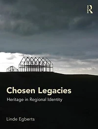 Chosen Legacies: Heritage Regional Identity