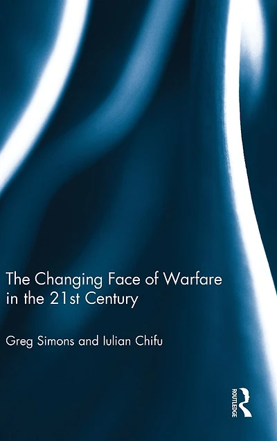 the Changing Face of Warfare 21st Century