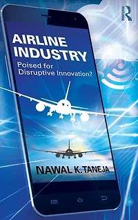 Airline Industry: Poised for Disruptive Innovation?