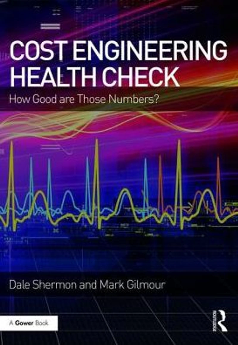 Cost Engineering Health Check: How Good are Those Numbers?