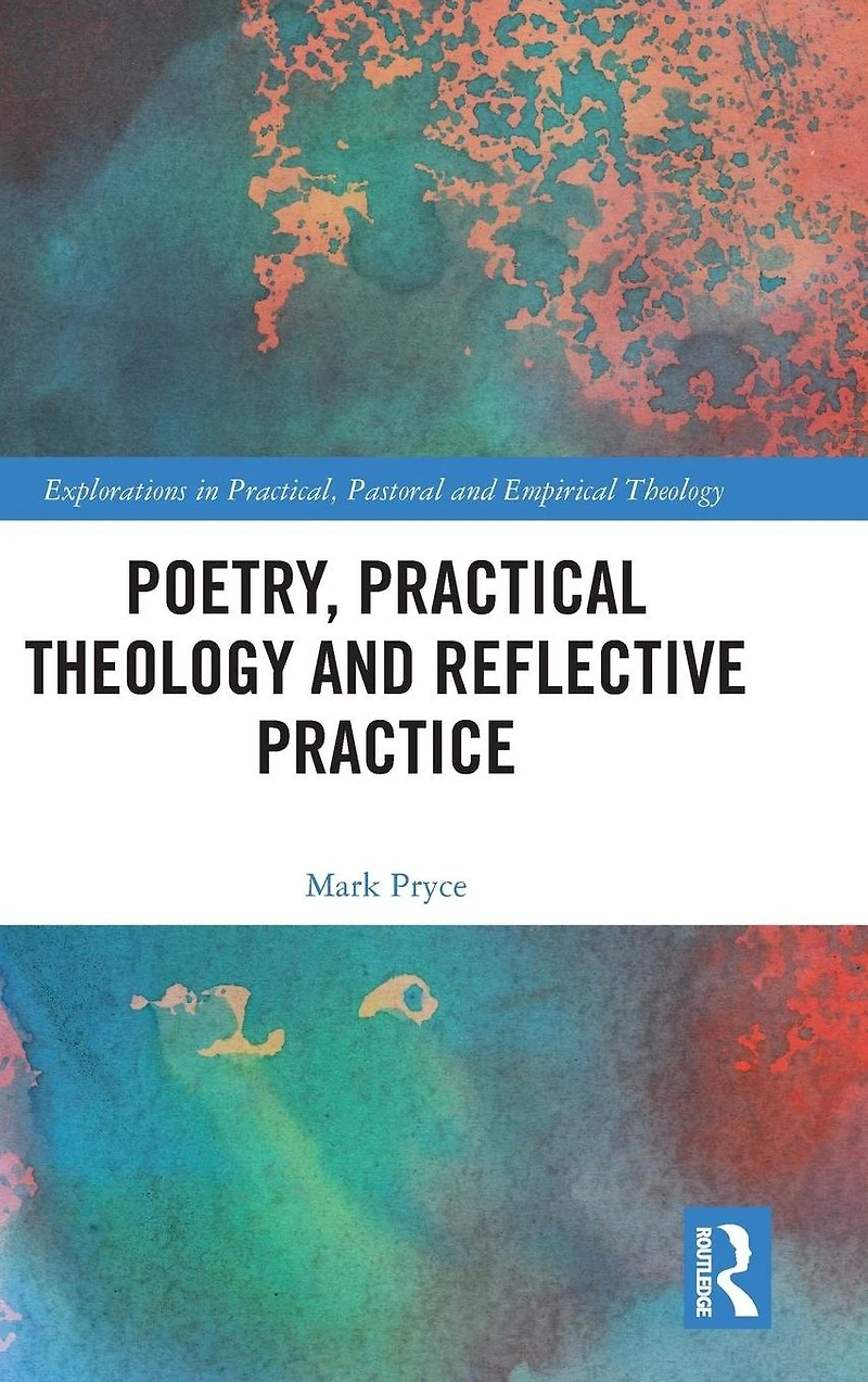 Poetry, Practical Theology and Reflective Practice