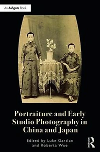 Portraiture and Early Studio Photography China Japan