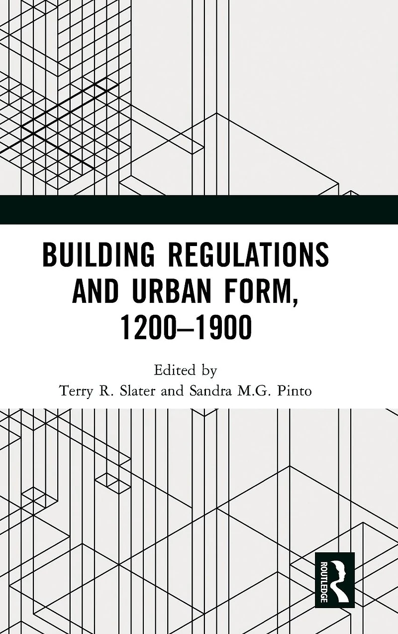 Building Regulations and Urban Form, 1200-1900