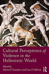 Cultural Perceptions of Violence the Hellenistic World