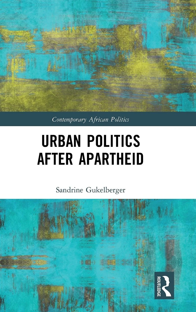 Urban Politics After Apartheid