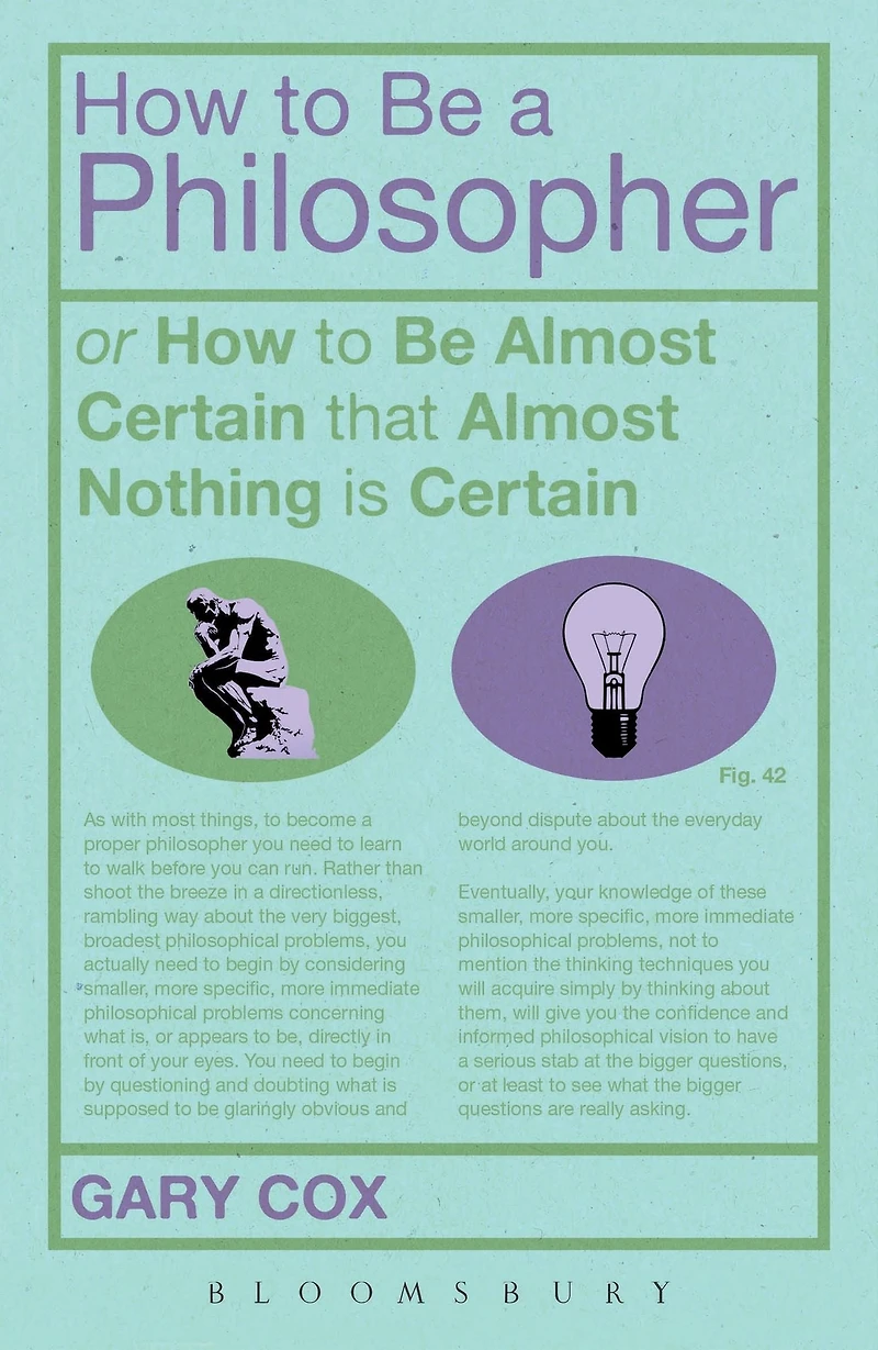 How to Be A Philosopher: or Almost Certain that Nothing is
