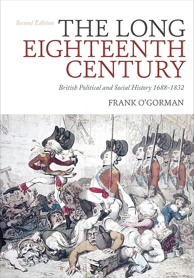 The Long Eighteenth Century: British Political and Social History 1688-1832