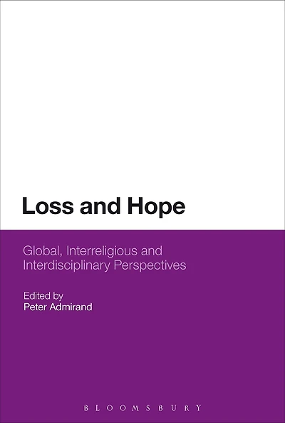 Loss and Hope: Global, Interreligious and Interdisciplinary Perspectives